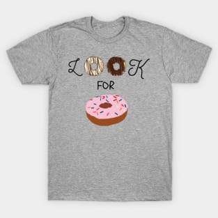 Look For Donuts T-Shirt